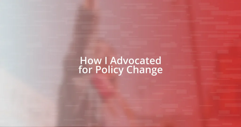 How I Advocated for Policy Change