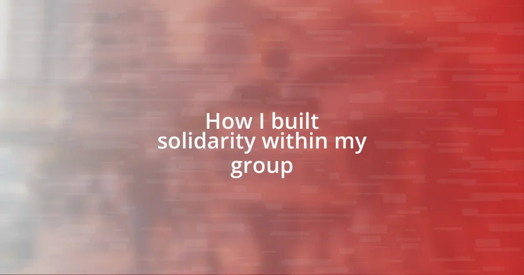 How I built solidarity within my group