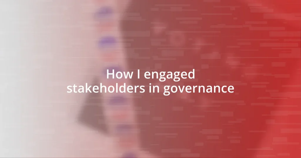 How I engaged stakeholders in governance