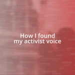 How I found my activist voice