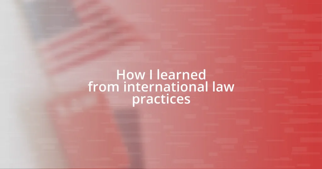 How I learned from international law practices