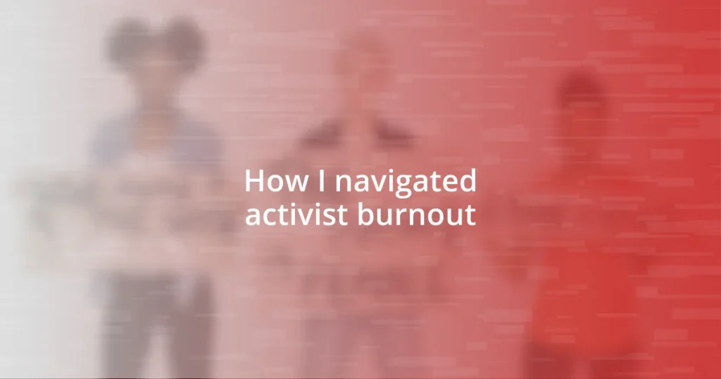 How I navigated activist burnout