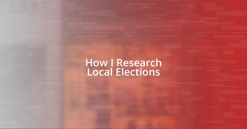 How I Research Local Elections