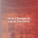 How I Research Local Elections