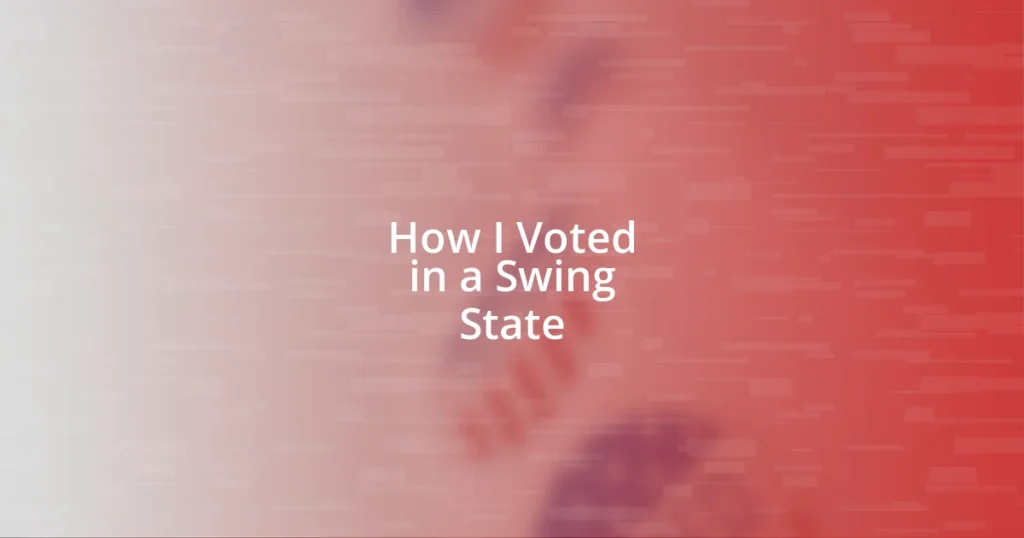 How I Voted in a Swing State