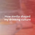 How media shaped my drinking culture