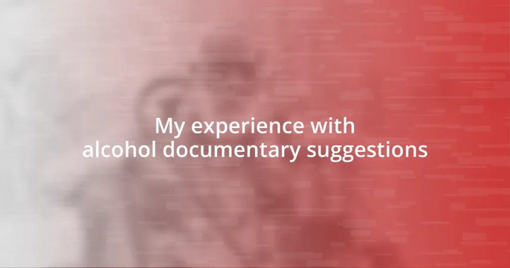 My experience with alcohol documentary suggestions