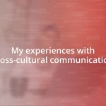 My experiences with cross-cultural communication