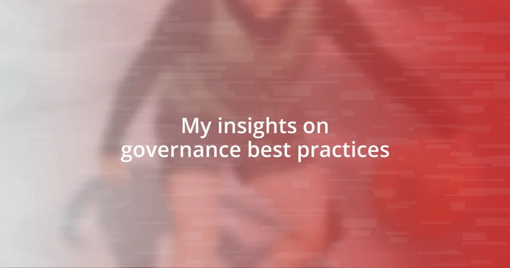 My insights on governance best practices