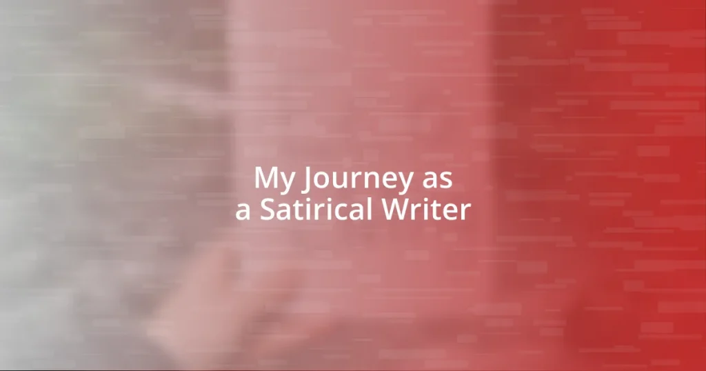 My Journey as a Satirical Writer