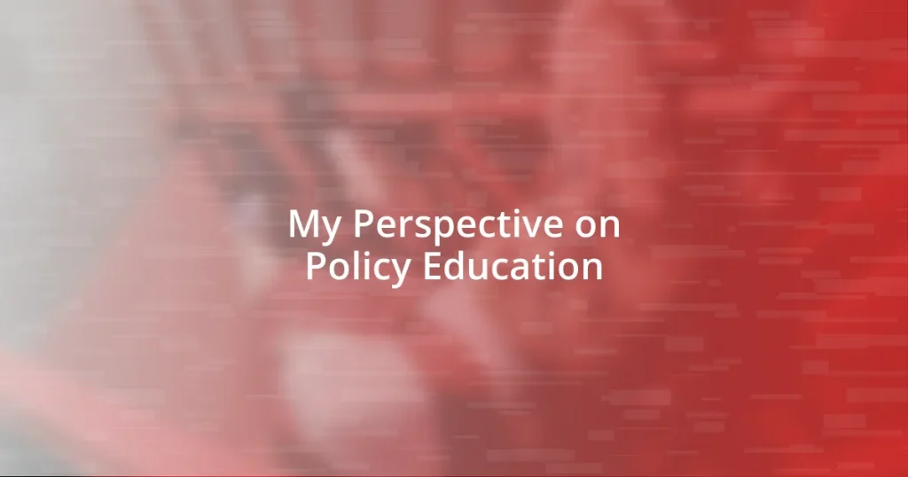 My Perspective on Policy Education