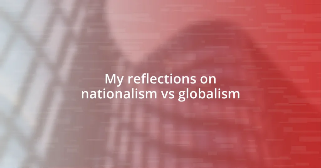 My reflections on nationalism vs globalism