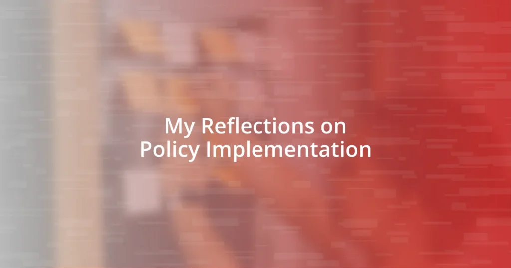 My Reflections on Policy Implementation