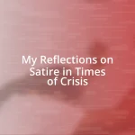 My Reflections on Satire in Times of Crisis