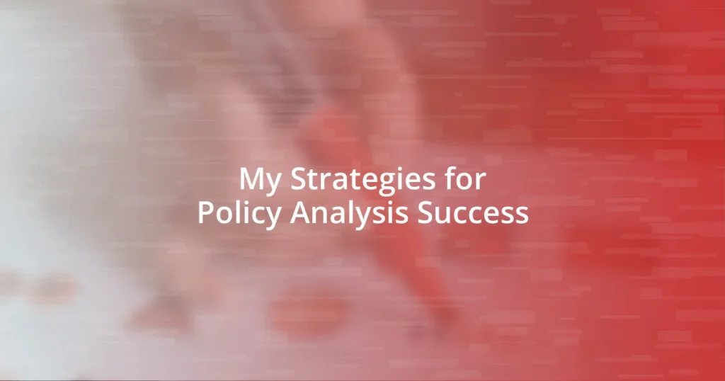 My Strategies for Policy Analysis Success