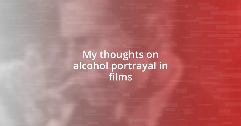 My thoughts on alcohol portrayal in films