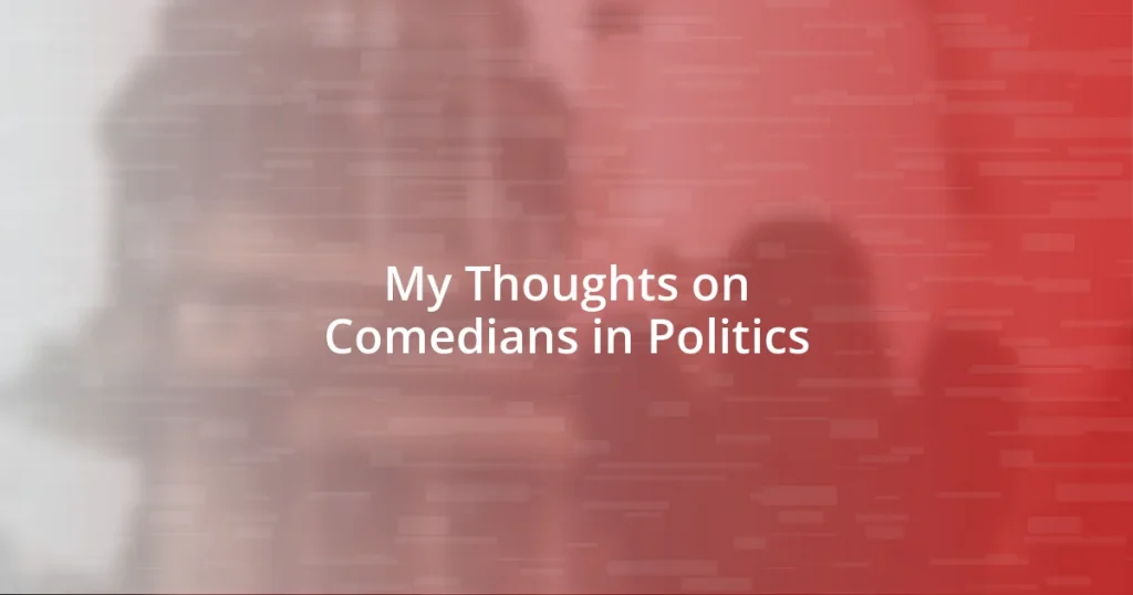 My Thoughts on Comedians in Politics