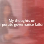 My thoughts on corporate governance failures