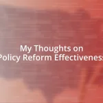 My Thoughts on Policy Reform Effectiveness