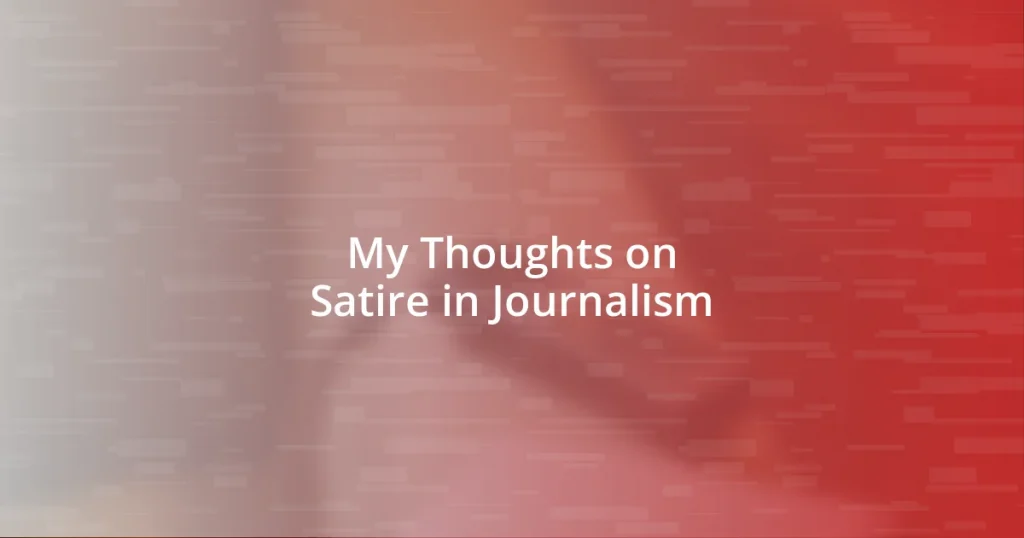 My Thoughts on Satire in Journalism