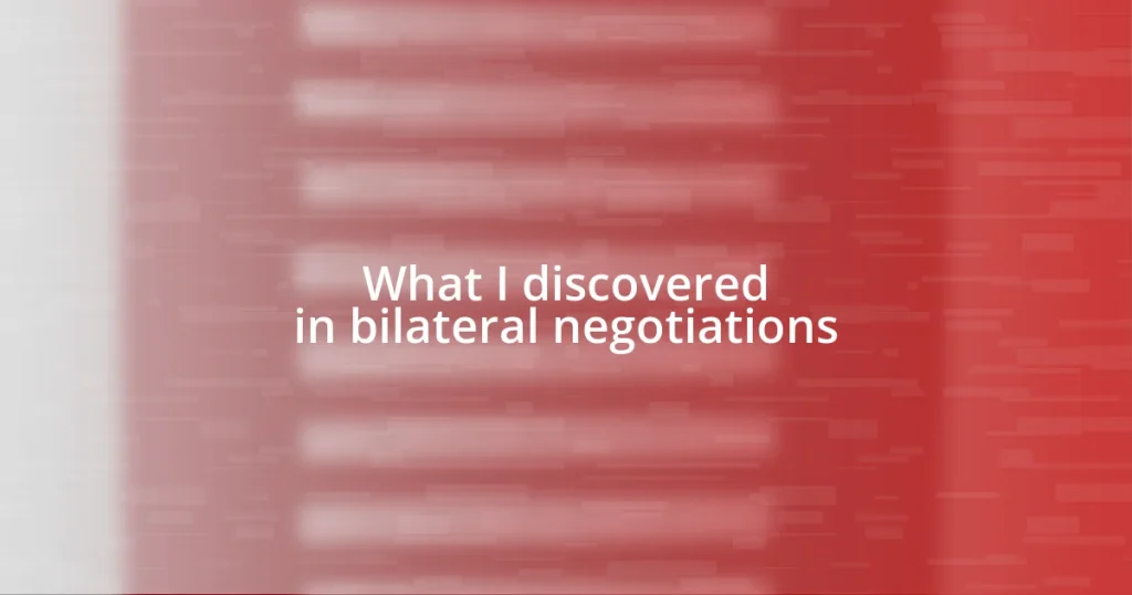 What I discovered in bilateral negotiations