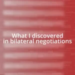 What I discovered in bilateral negotiations