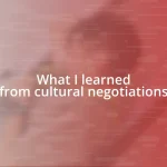 What I learned from cultural negotiations