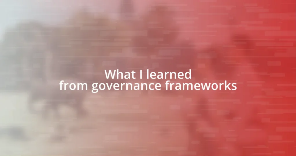 What I learned from governance frameworks