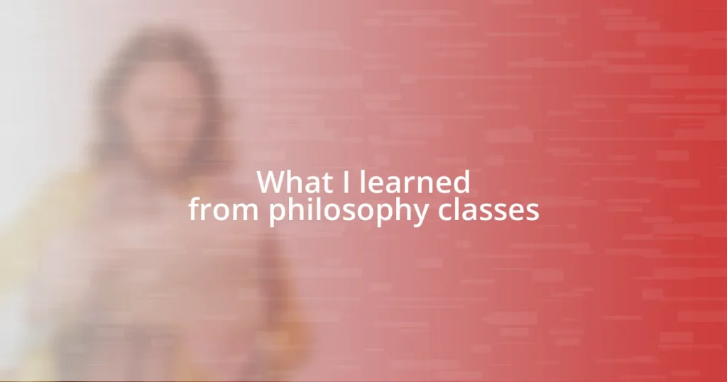 What I learned from philosophy classes