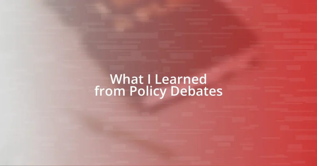 What I Learned from Policy Debates