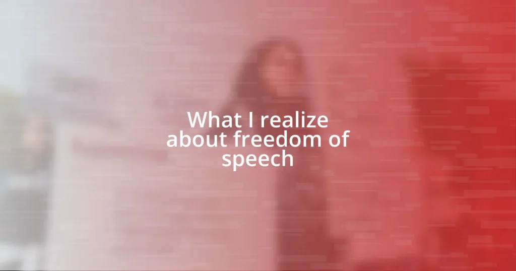 What I realize about freedom of speech