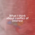 What I think about conflict of interest