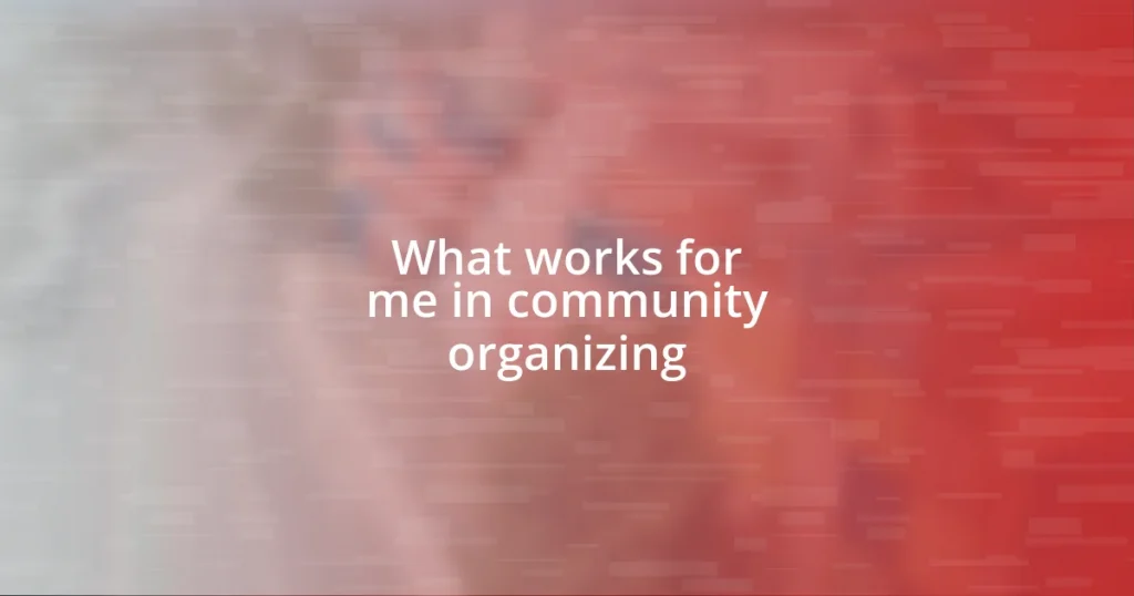 What works for me in community organizing