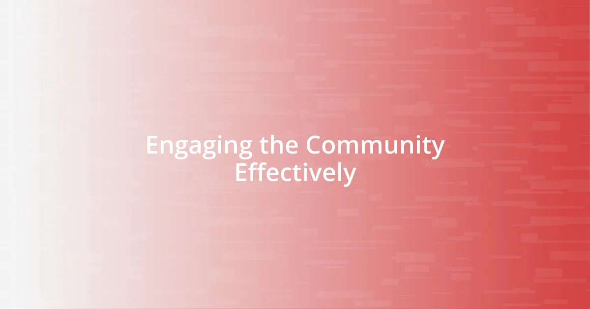 Engaging the Community Effectively