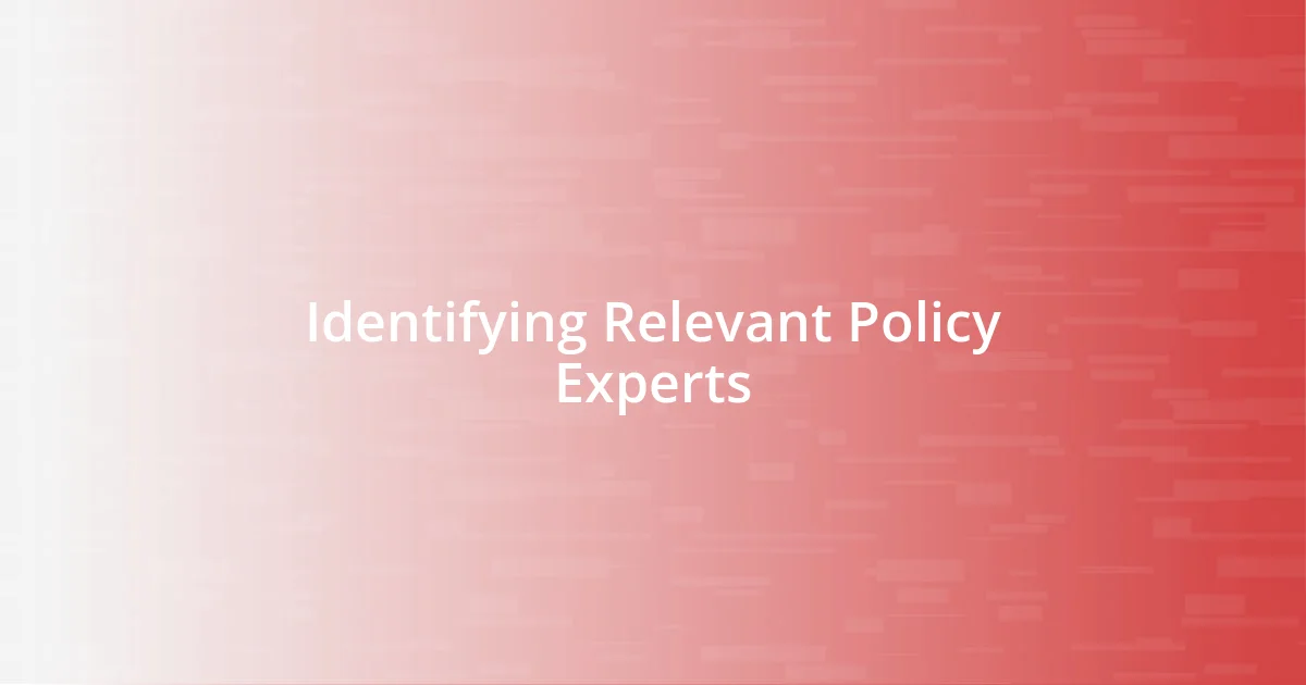 Identifying Relevant Policy Experts