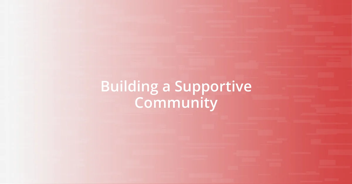 Building a Supportive Community