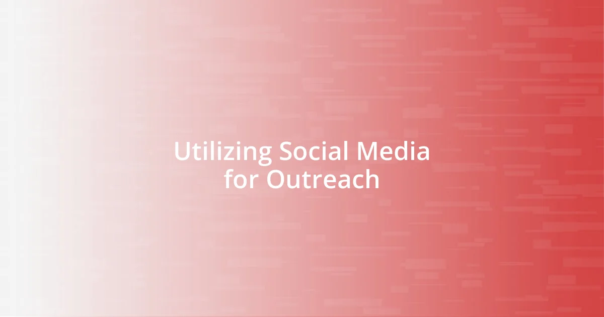 Utilizing Social Media for Outreach