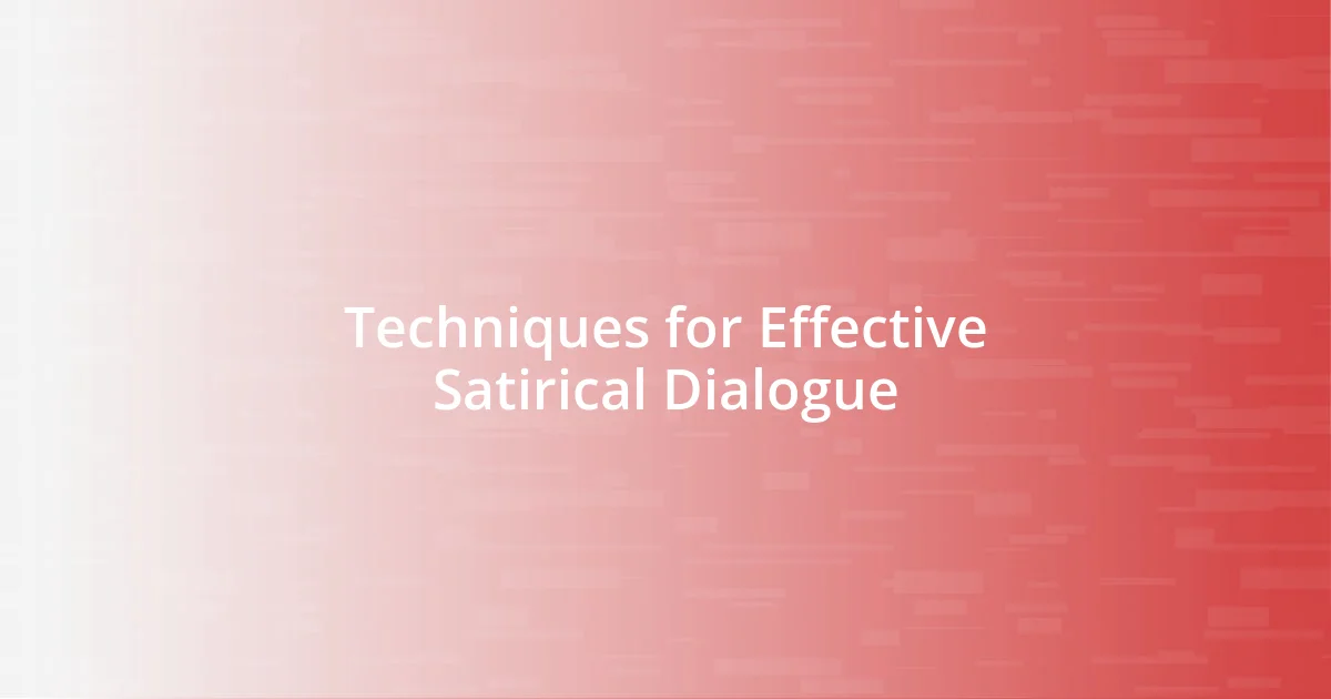 Techniques for Effective Satirical Dialogue