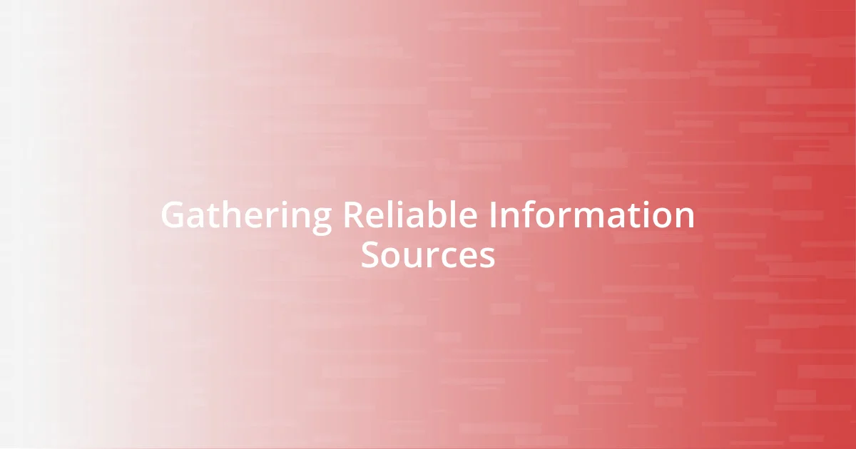 Gathering Reliable Information Sources