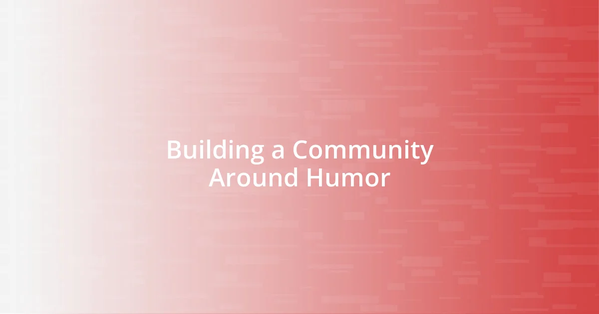 Building a Community Around Humor