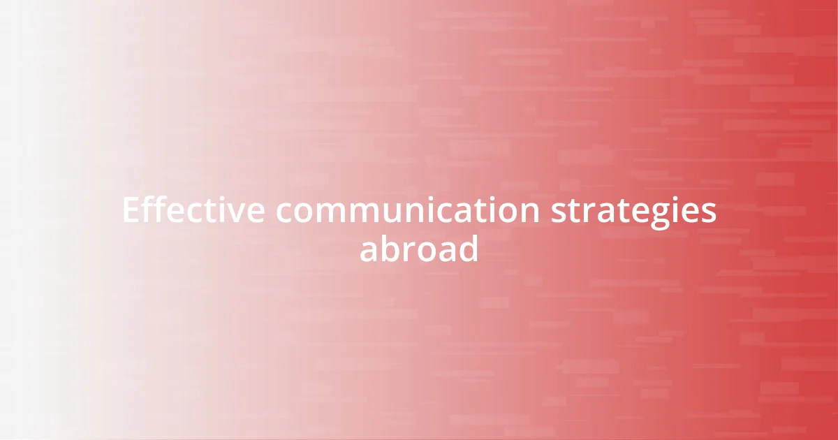 Effective communication strategies abroad