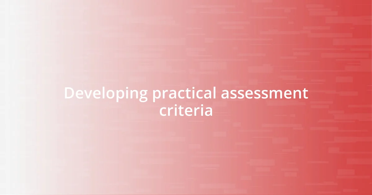 Developing practical assessment criteria