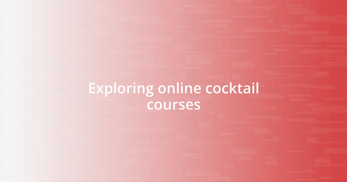 Exploring online cocktail courses