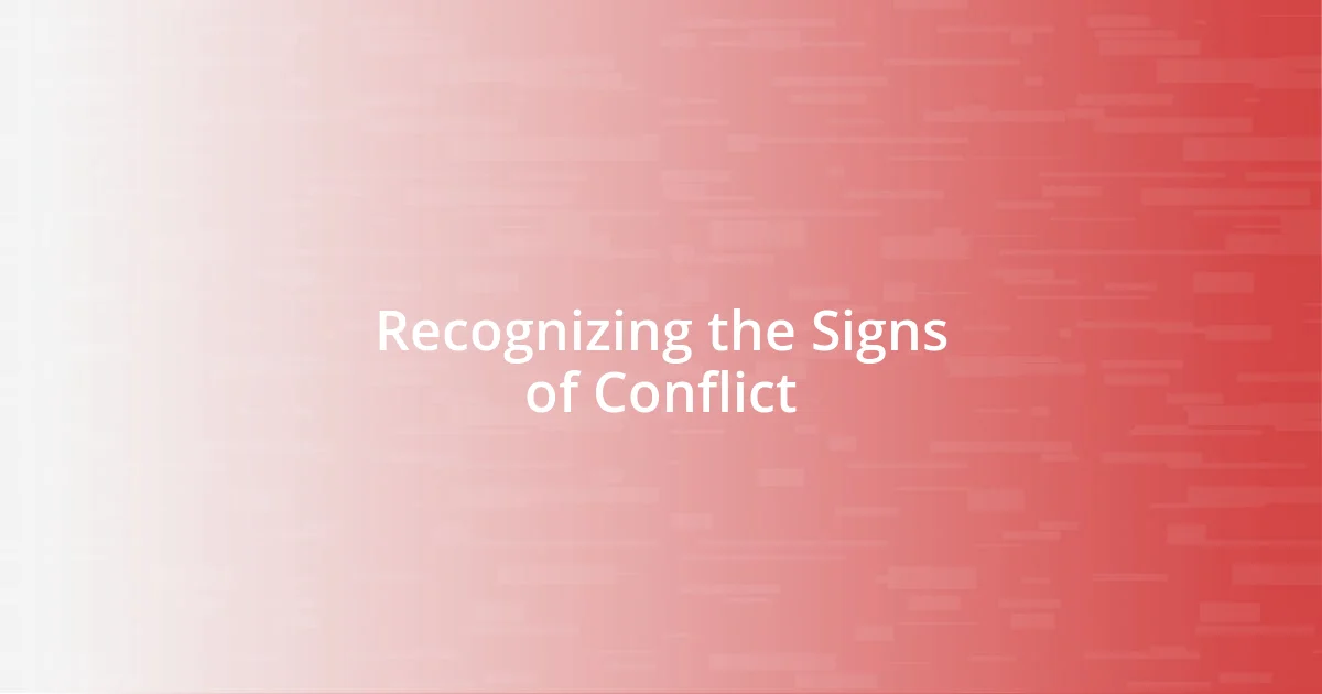 Recognizing the Signs of Conflict