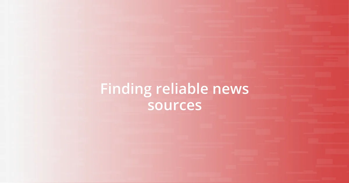 Finding reliable news sources