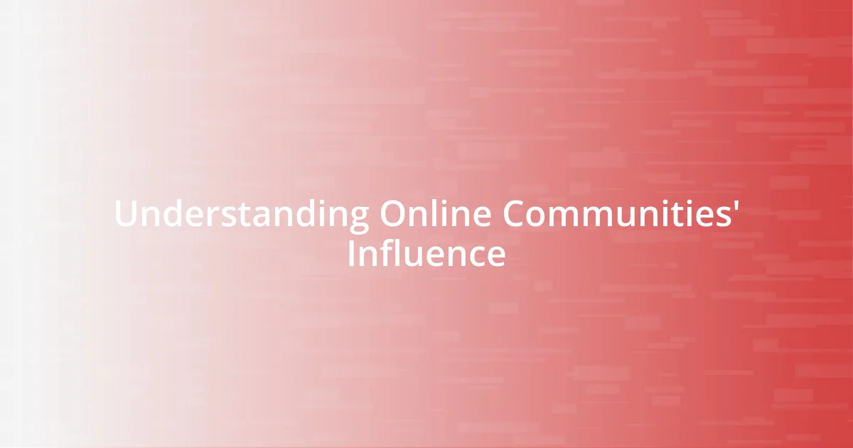 Understanding Online Communities