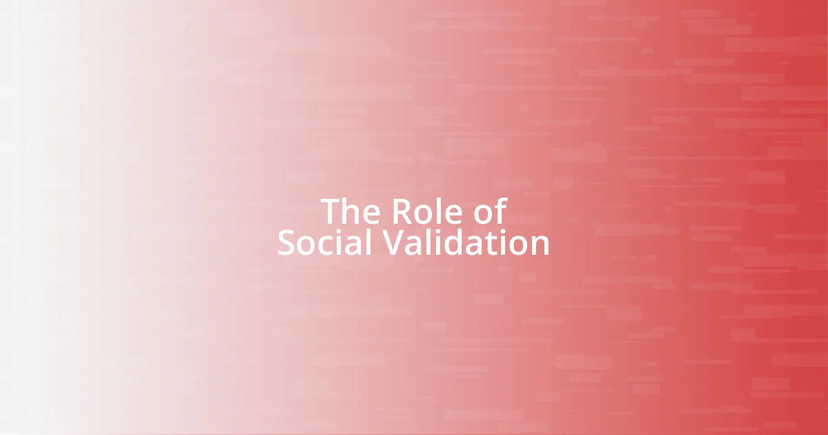 The Role of Social Validation