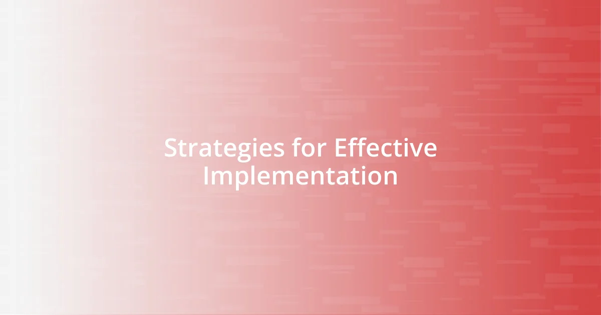 Strategies for Effective Implementation