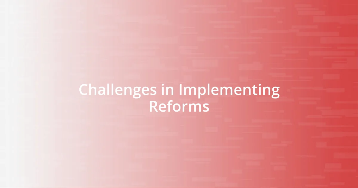 Challenges in Implementing Reforms