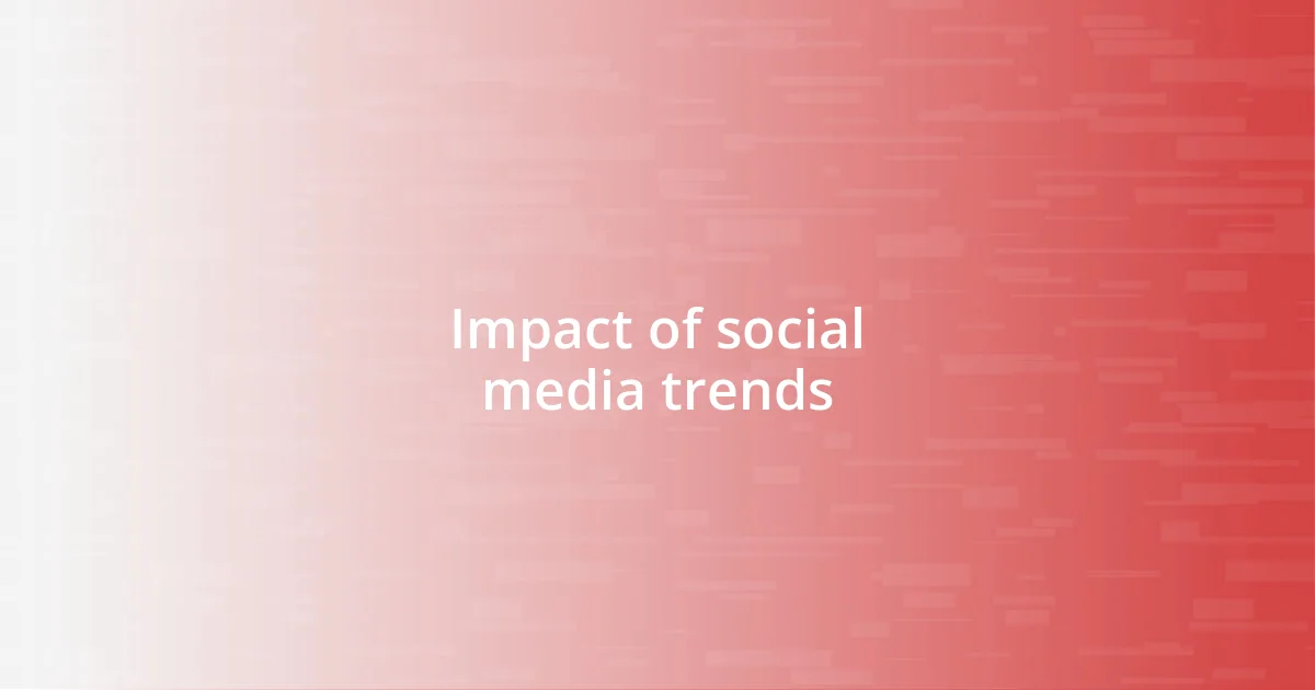 Impact of social media trends